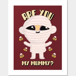 ARE YOU MY MUMMY? Posters and Art